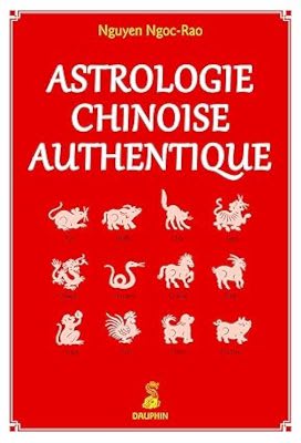 Livre : Astrologie chinoise authentique