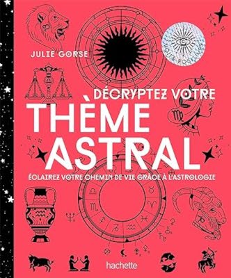 Livre : Décrypter votre thème astral